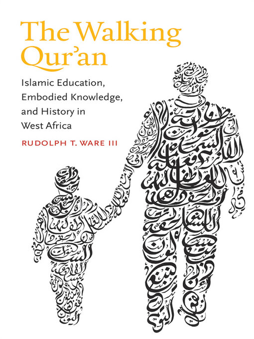 Title details for The Walking Qur'an by Rudolph T. Ware III - Available